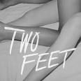 Two Feet — A 20 Something F*ck